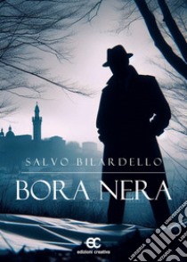 Bora nera libro di Bilardello Salvo