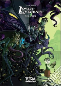 Lovely Lovecraft. Vol. 1 libro di Bardi Sara