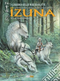 Izuna. La leggenda delle nubi scarlatte. Vol. 1: Kamigakushi libro di Tenuta Saverio; Lupattelli Carita; Letizia Bruno