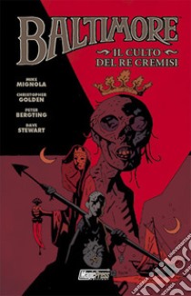 Il culto del Re Cremisi. Baltimore. Vol. 6 libro di Mignola Mike; Golden Christopher