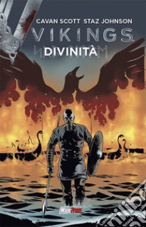 Divinità. Vikings. Vol. 1 libro di Scott Cavan; Johnson Staz