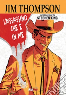 Jim Thompson: L'assassino che è in me libro di Faraci Devin