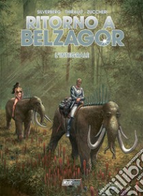 Ritorno a Belzagor libro di Thirault Philippe; Silberberg Robert