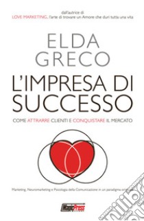 L'impresa di successo libro di Greco Elda