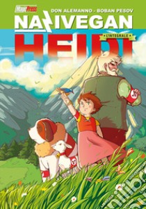 NaziVegan Heidi. L'integrale. Vol. 1-2-3 libro di Alemanno Don