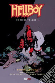 Hellboy Omnibus. Vol. 2: Strani luoghi libro di Mignola Mike