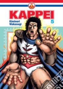 Kappei. Vol. 5 libro di Wakasugi Kiminori