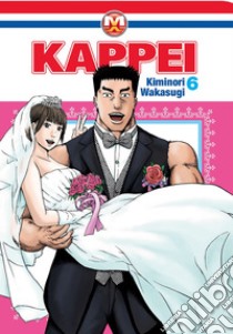 Kappei. Vol. 6 libro di Wakasugi Kiminori