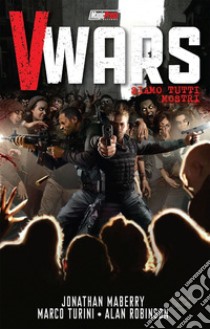 V-Wars. Vol. 2: Siamo tutti mostri libro di Maberry Jonathan