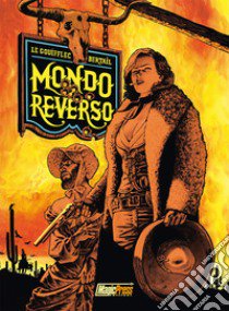 Mondo reverso. Vol. 1: Cornelia & Lindbergh libro di Le Gouëfflec Arnaud