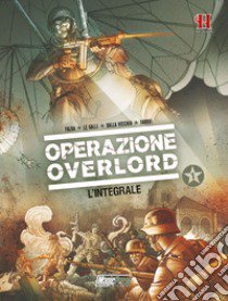 Operazione Overlord. Vol. 1 libro di Le Galli Michaël