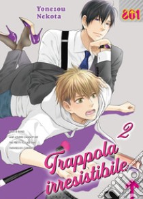 Trappola irresistibile. Vol. 2 libro di Nekota Yonezou