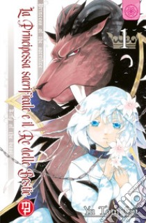 La principessa sacrificale e il re delle bestie. Vol. 1 libro di Tomofuji Yu