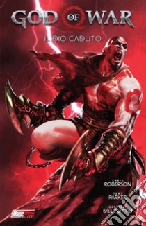 God of war. Ediz. variant. Vol. 2: Il dio caduto libro di Roberson Chris