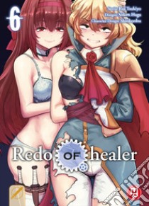 Redo of Healer. Vol. 6 libro di Rui Tsukiyo; Haga Soken