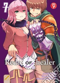 Redo of Healer. Vol. 7 libro di Rui Tsukiyo; Haga Soken