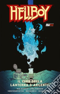 Il club della lanterna d'argento. Hellboy libro di Mignola Mike; Roberson Chris; Stenbeck Ben