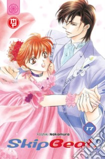 Skip beat!. Vol. 17 libro di Nakamura Yoshiki