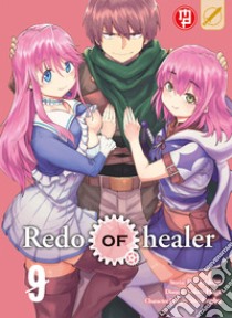 Redo of Healer. Vol. 9 libro di Rui Tsukiyo; Haga Soken