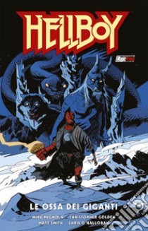 Le ossa dei giganti. Hellboy libro di Mignola Mike