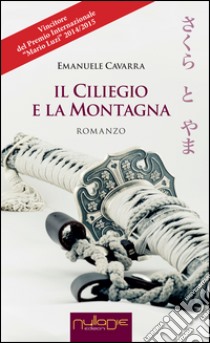 Il ciliegio e la montagna libro di Cavarra Emanuele