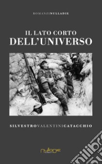 Il lato corto dell'universo libro di Valentini Catacchio Silvestro