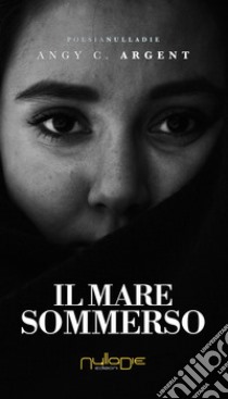 Il mare sommerso libro di Argent Angy C.