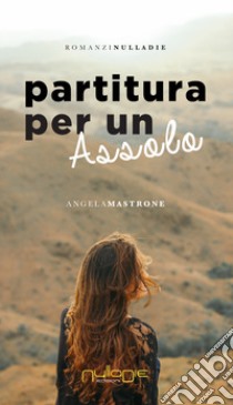 Partitura per un assolo libro di Mastrone Angela