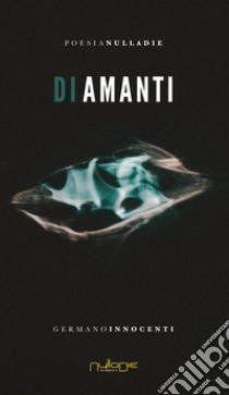 Di amanti libro di Innocenti Germano