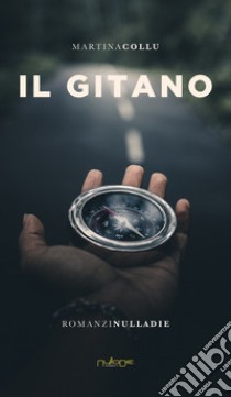 Il gitano libro di Collu Martina