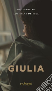 Giulia libro di De Vita Loredana