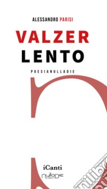 Valzer lento libro di Parisi Alessandro