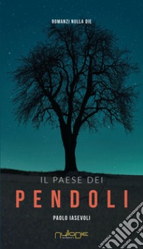 Il paese dei pendoli libro di Iasevoli Paolo