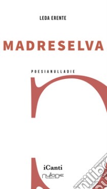 Madreselva libro di Erente Leda