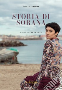 Storia di Sorana libro di Fiore Vincenzo