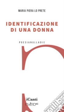 Identificazione di una donna libro di Lo Prete Maria Piera