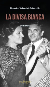 La divisa bianca libro di Valentini Catacchio Silvestro