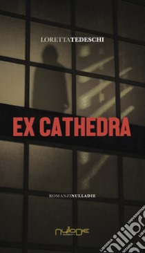 Ex cathedra libro di Tedeschi Loretta