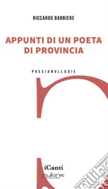 Appunti di un poeta di provincia libro di Barbiere Riccardo