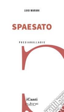 Spaesato libro di Mariani Luigi