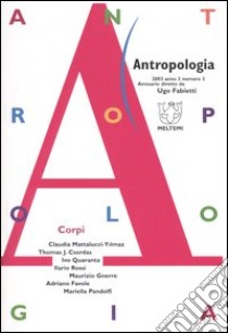 Antropologia (2003). Vol. 3: Corpi libro