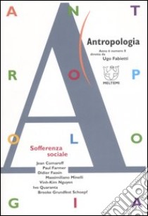 Antropologia (2007). Vol. 8: Sofferenza sociale libro di Quaranta I. (cur.)