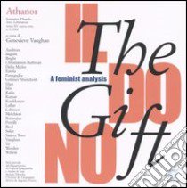 Athanor (2004). Vol. 8: The gift, il dono. A feminist analysis libro di Vaughan G. (cur.)