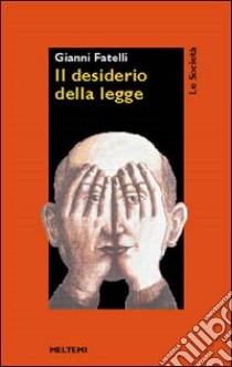 Il desiderio della legge libro di Fatelli Giovambattista