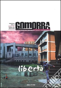 Gomorra. Territori e culture della metropoli contemporanea. Vol. 1: Libertà libro