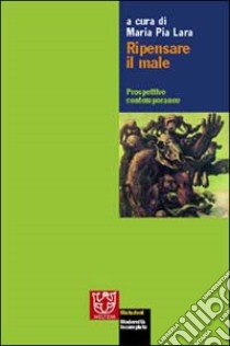 Ripensare il male libro di Lara M. P. (cur.)