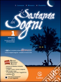 Sostanza dei sogni. Mito, epica e teatro-Tavole-Quaderno delle competenze. Per la Scuola media. Con DVD. Con e-book. Con espansione online (La). Vol. 1 libro di Lavazza Enrica; Bissaca Rosanna; Paolella Maria