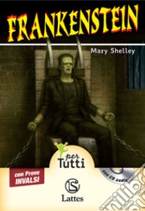 Frankenstein. Con prove INVALSI. Con CD Audio libro di Shelley Mary