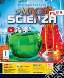 La magia della scienza plus. Vol. A. Mi preparo per l'interrogazione. Per la Scuola media. Con DVD-ROM. Con e-book. Con espansione online libro di Pietra Antonella, Bottinelli Emanuela, Davit Patrizia