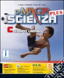 La magia della scienza plus. Vol. C. Per la Scuola media. Con DVD-ROM. Con e-book. Con espansione online libro di Pietra Antonella, Bottinelli Emanuela, Davit Patrizia